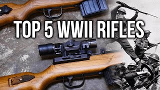 Top 5 WWII Rifles [upl. by Gerfen596]