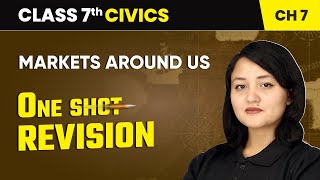 Markets Around Us  One Shot Revision  Class 7 Civics Chapter 7  CBSE 202425 [upl. by Det]