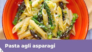 PASTA AGLI ASPARAGI  Facile e veloce [upl. by Chara]