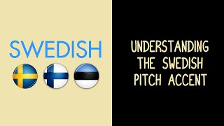 Understanding the Swedish Pitch Accent [upl. by Eudo]