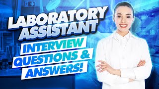 LABORATORY ASSISTANT Interview Questions amp Answers Medical LAB Assistant Interview TIPS [upl. by Panaggio]