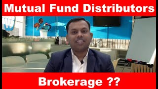 Understanding Mutual Fund Distributors Brokerage [upl. by Yasmeen]