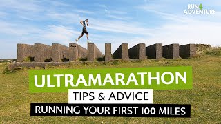 ULTRAMARATHON TIPS amp ADVICE  Running Your First 100 miler  Run4Adventure [upl. by Mafalda]