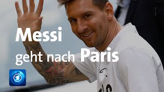 Lionel Messi wechselt zu Paris SaintGermain [upl. by Harlow640]