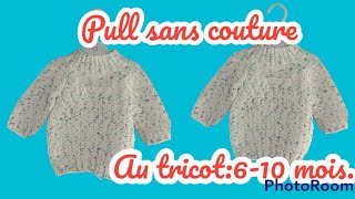 Tuto tricot  Brassière  pull bébé top down au tricot 610 mois 03 [upl. by Ateekan]