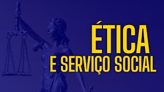 Ética e Serviço Social [upl. by Allyce]