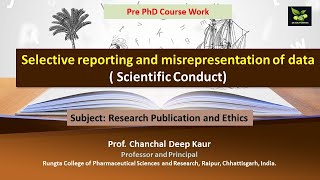 Selective reporting and misrepresentation of data  Scientific Conduct [upl. by Mullac796]