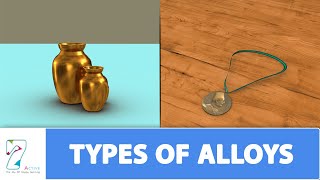 TYPES OF ALLOYS [upl. by Cadmarr]