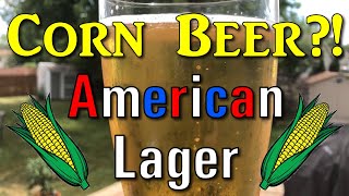 An American Standard Corn Lager Homebrew Recipe WAY Better Than The Commercial Versions [upl. by Romeyn]