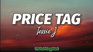 Jessie J  Price Tag Lyrics 🎶 [upl. by Marlane]