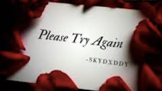 SkyDxddy  Please Try Again Official Audio [upl. by Radmilla]