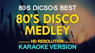 KARAOKE 80s Disco Medley [upl. by Eneryc]